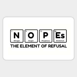 NOPES The Element Of Refusal Magnet